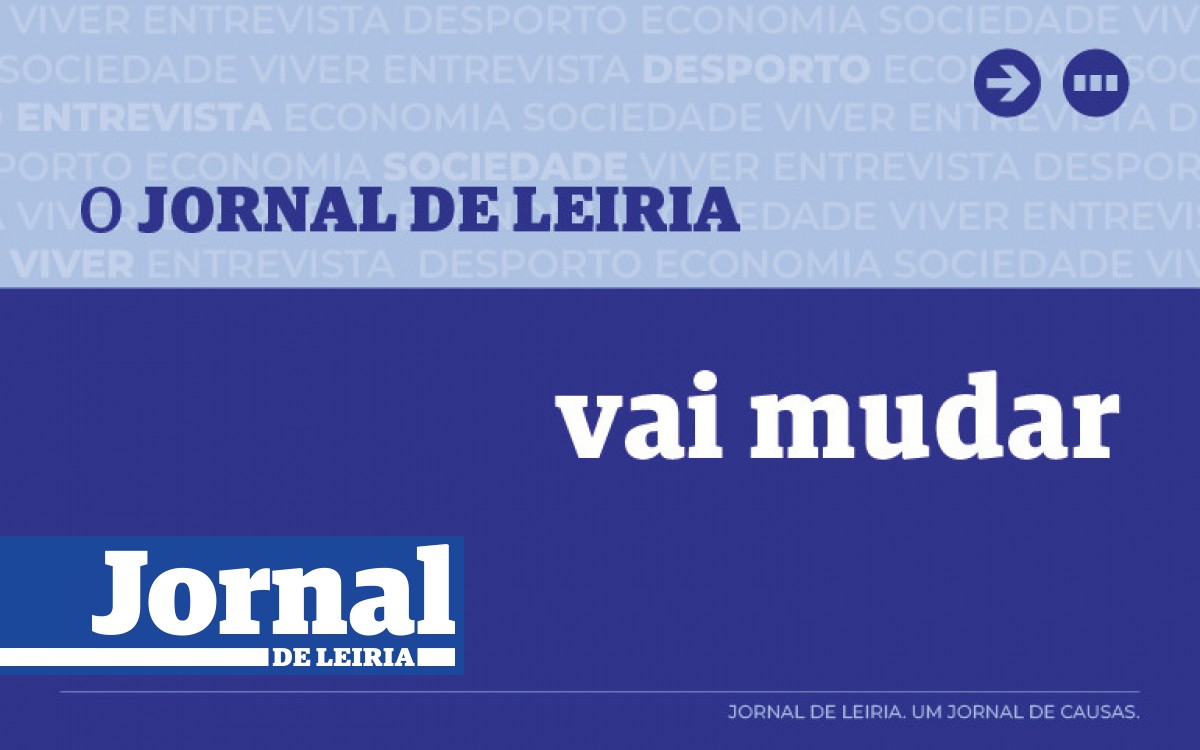 Jornal de Leiria "Jornal de Leiria, um Jornal de Causas."